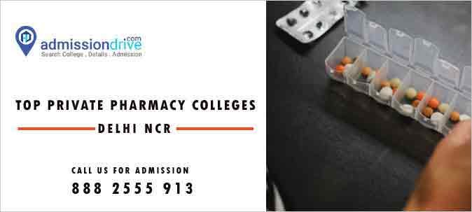 Top Private Pharmacy Colleges in Delhi NCR - List of Top 10 Pharmacy Colleges 2023