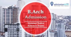 B.Arch Admission 2024: Eligibility, Notice, Application Form, Entrance ...