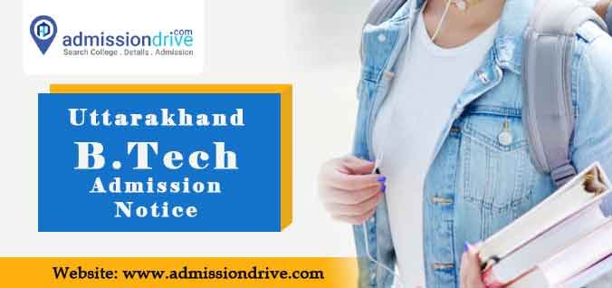 Uttarakhand B.Tech Admission 2024, Direct B.Tech admission in Eligibility in Uttarakhand, Application Form, Notice & Counseling