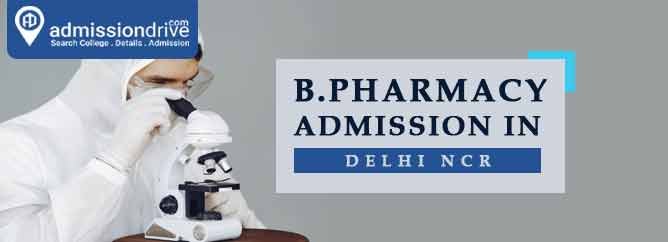 B.Pharmacy Admission in Delhi / NCR 2022, Notice, Application Form