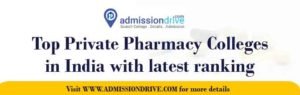 Top Private Pharmacy Colleges In India 2023 – Ranking, Fees & Updated ...